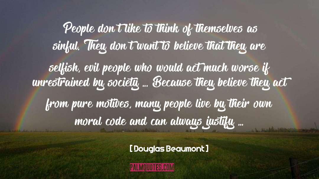 Moral Code quotes by Douglas Beaumont