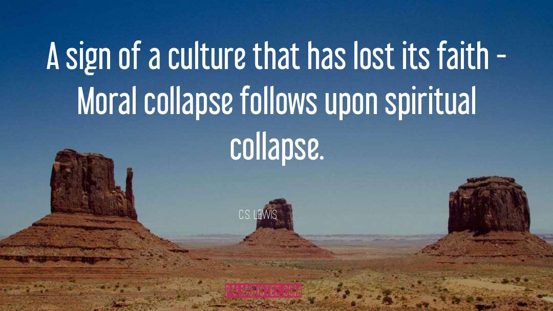 Moral Collapse quotes by C.S. Lewis