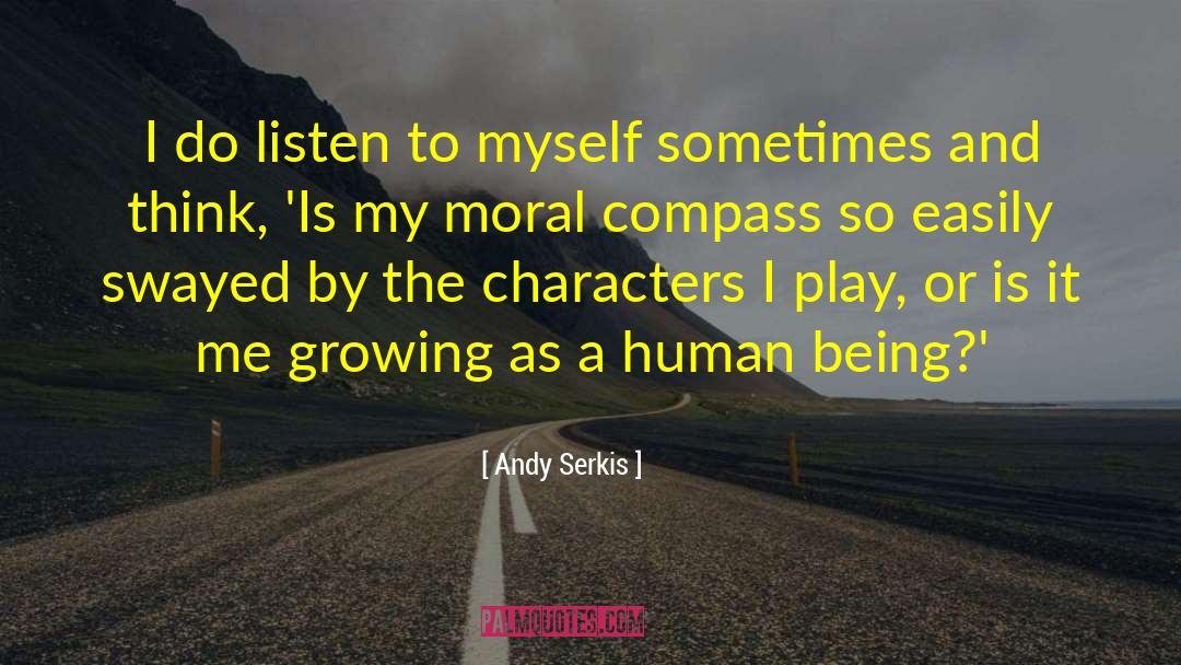 Moral Compass quotes by Andy Serkis