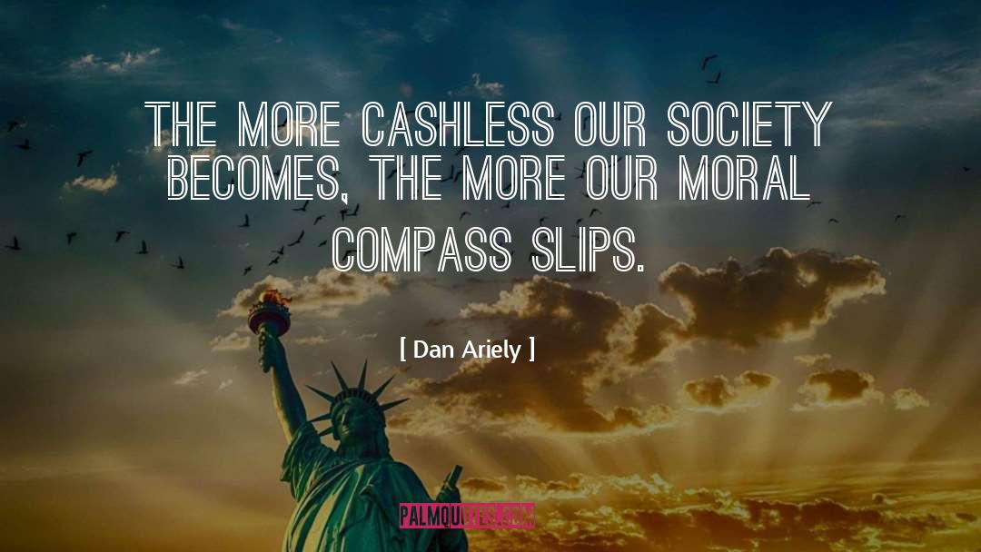 Moral Compass quotes by Dan Ariely