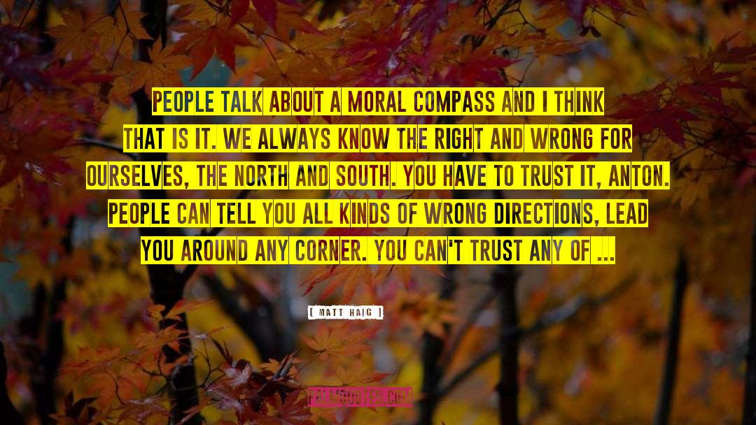 Moral Compass quotes by Matt Haig