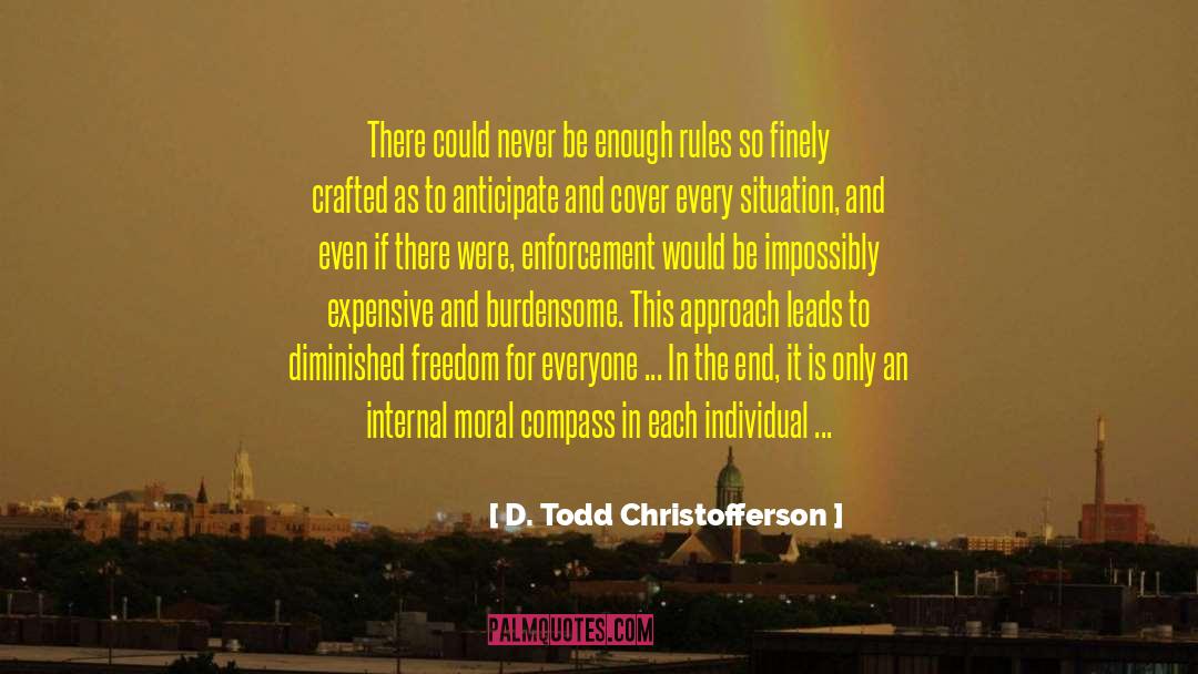 Moral Compass quotes by D. Todd Christofferson