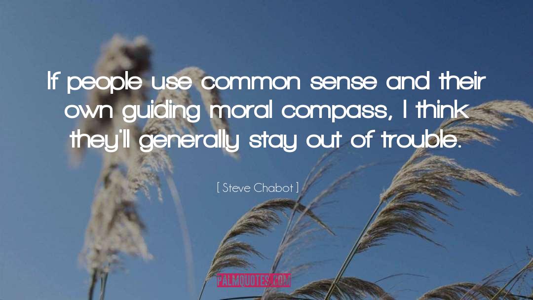 Moral Compass quotes by Steve Chabot