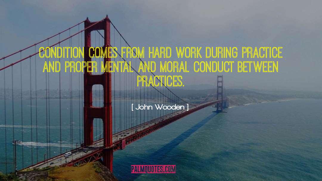 Moral Conduct quotes by John Wooden