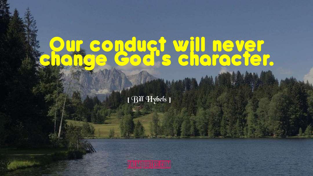 Moral Conduct quotes by Bill Hybels