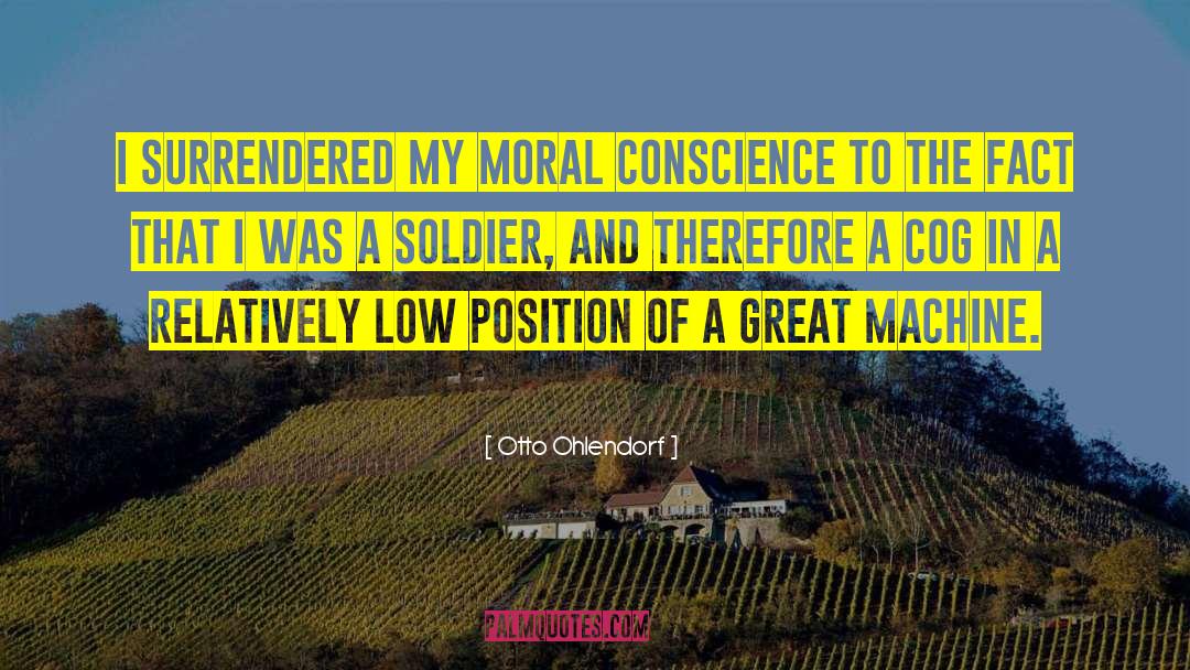 Moral Conscience quotes by Otto Ohlendorf