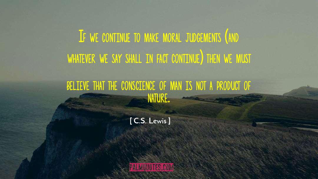 Moral Conscience quotes by C.S. Lewis