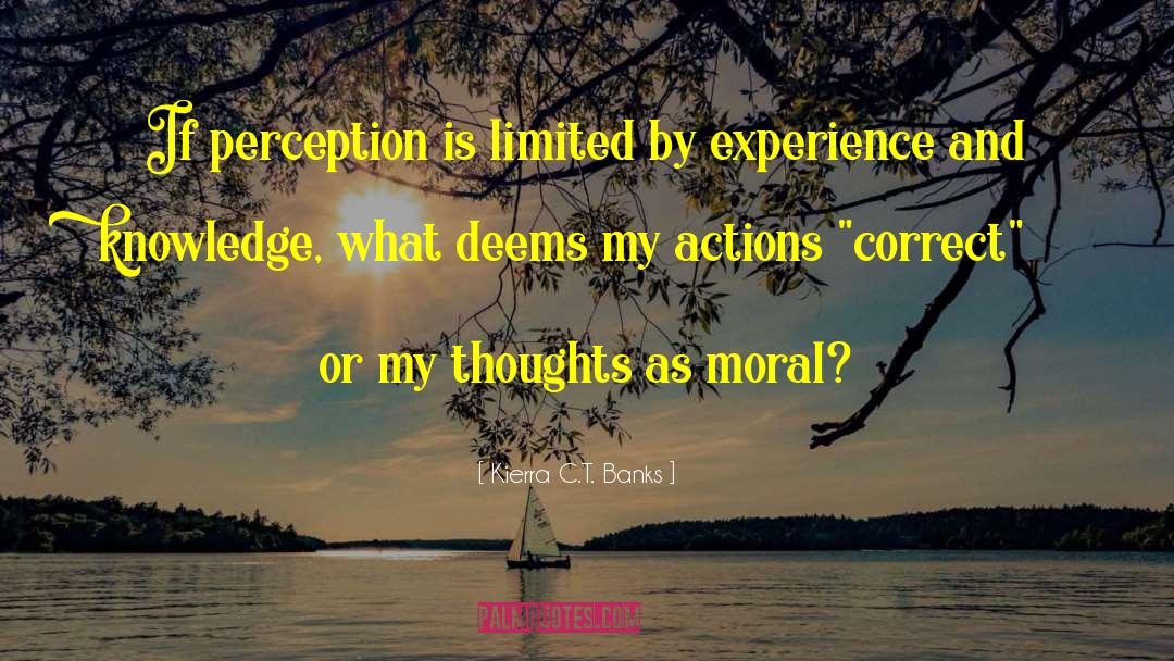 Moral Conscience quotes by Kierra C.T. Banks