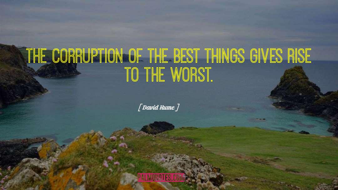 Moral Corruption quotes by David Hume