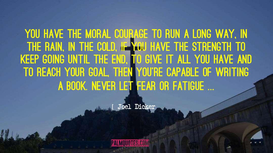 Moral Courage quotes by Joel Dicker