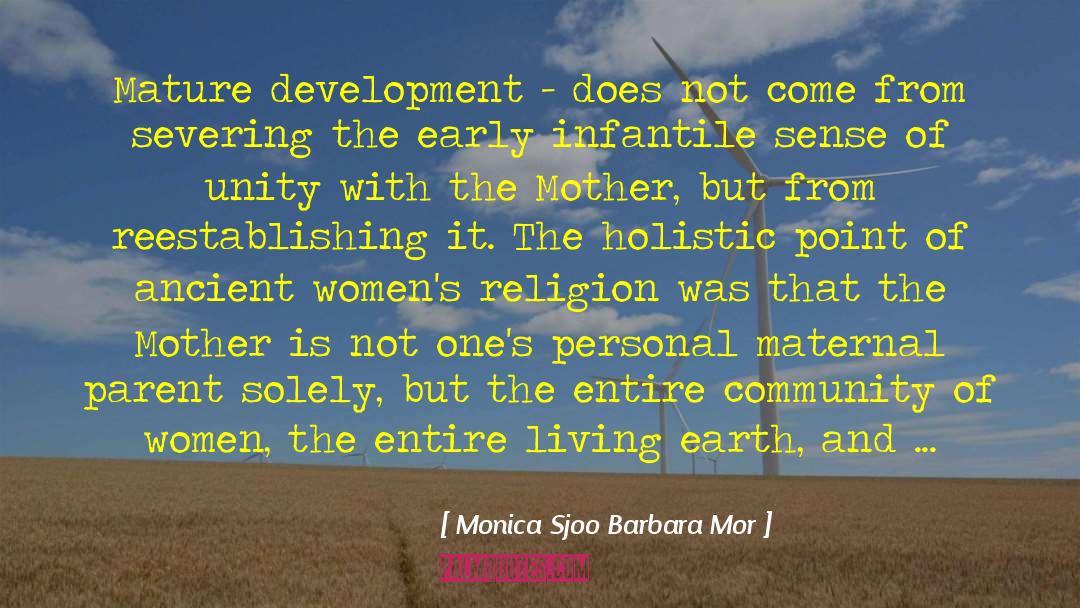 Moral Development quotes by Monica Sjoo Barbara Mor