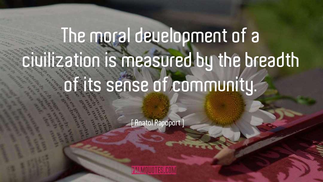 Moral Development quotes by Anatol Rapoport