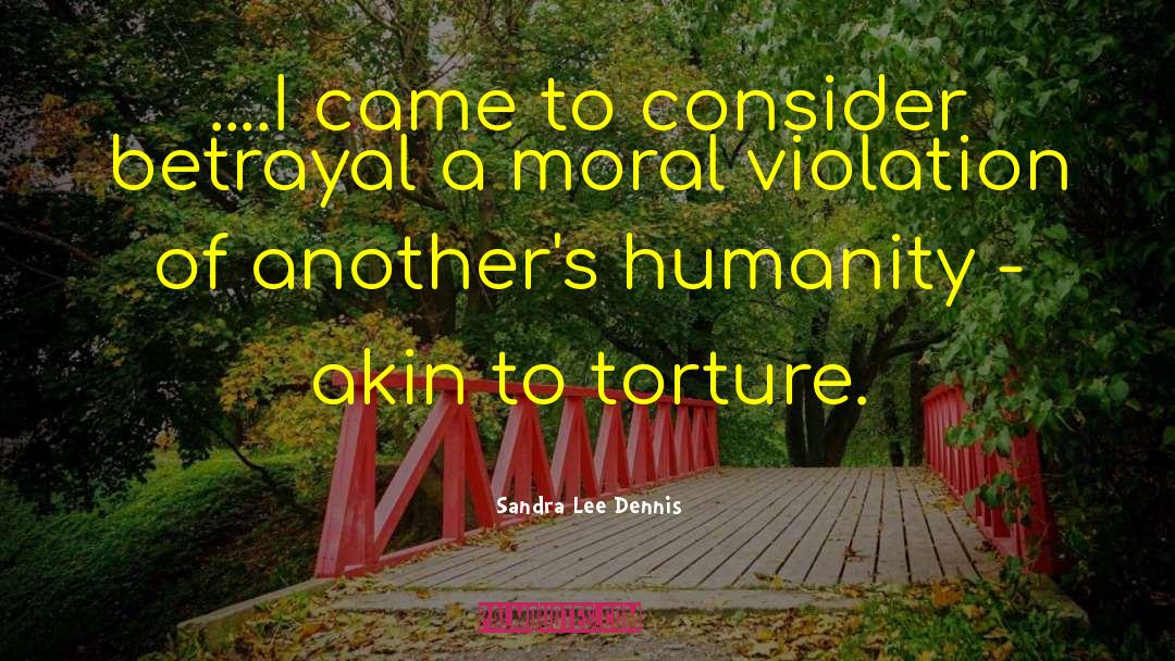 Moral Dilemma quotes by Sandra Lee Dennis