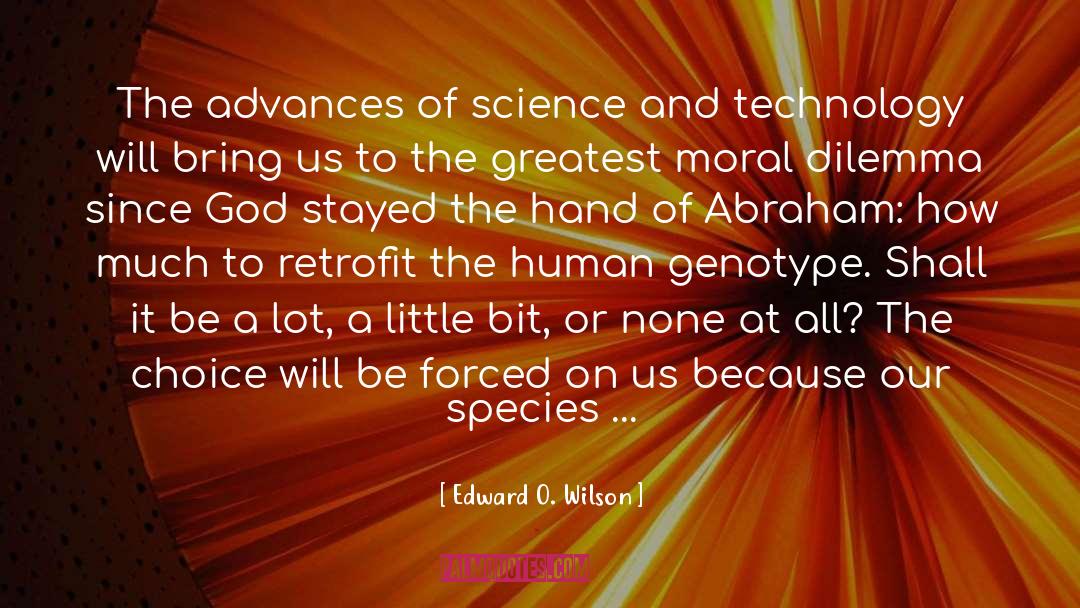 Moral Dilemma quotes by Edward O. Wilson