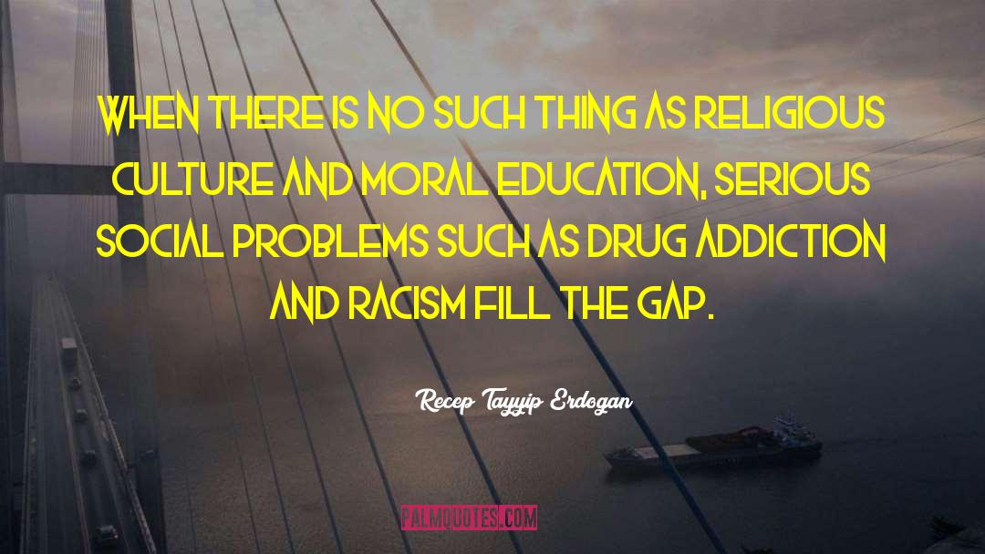 Moral Education quotes by Recep Tayyip Erdogan