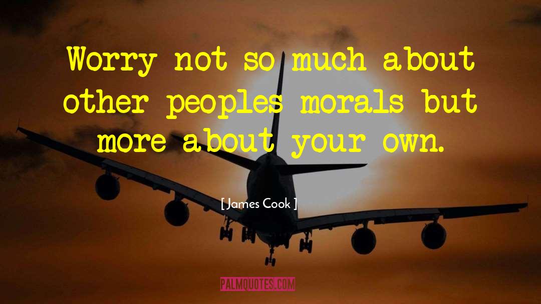 Moral Effort quotes by James Cook