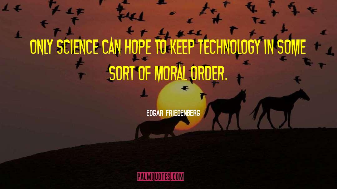 Moral Ethics quotes by Edgar Friedenberg