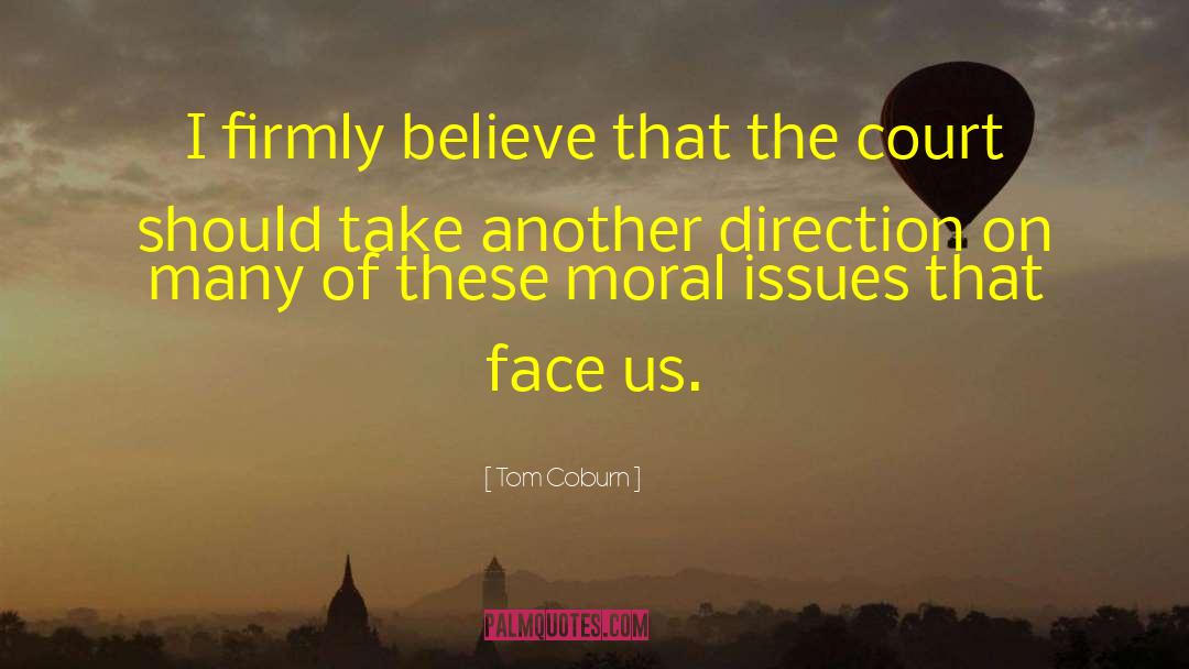 Moral Excellence quotes by Tom Coburn