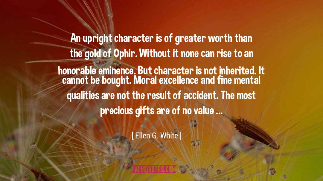 Moral Excellence quotes by Ellen G. White