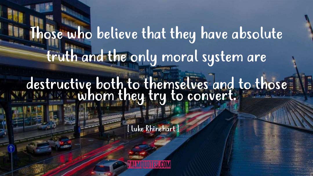 Moral Failure quotes by Luke Rhinehart