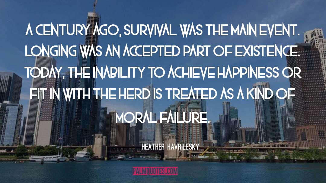 Moral Failure quotes by Heather Havrilesky