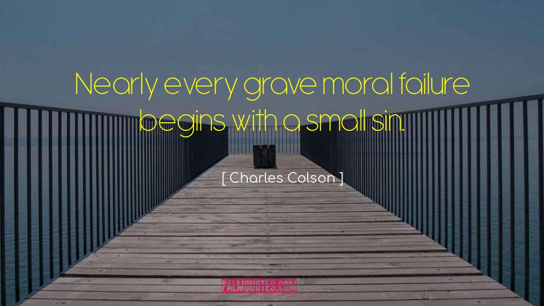 Moral Failure quotes by Charles Colson