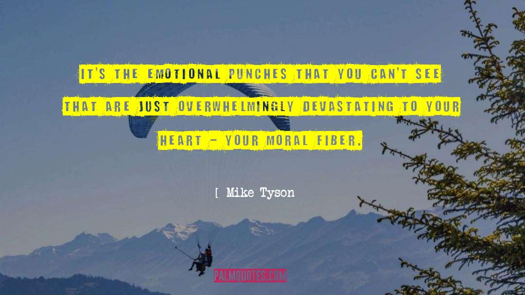 Moral Fiber quotes by Mike Tyson