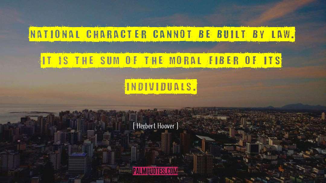 Moral Fiber quotes by Herbert Hoover