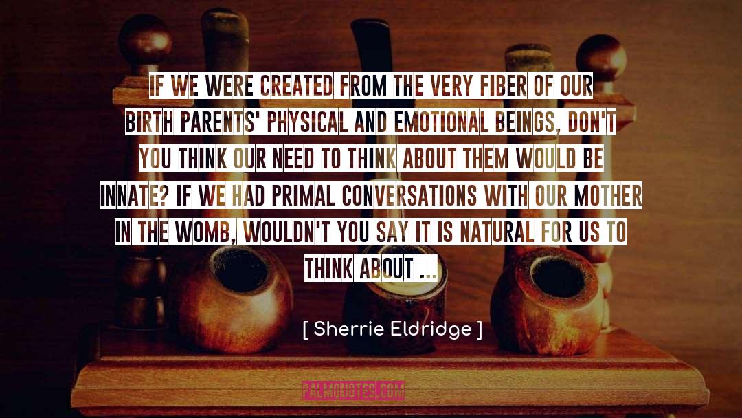 Moral Fiber quotes by Sherrie Eldridge