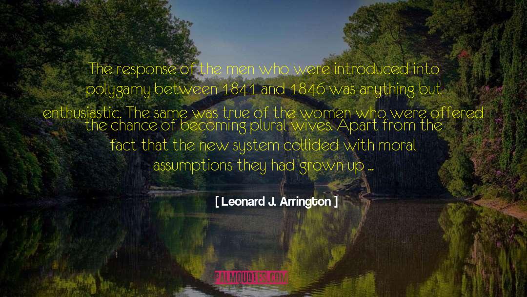 Moral Fiber quotes by Leonard J. Arrington