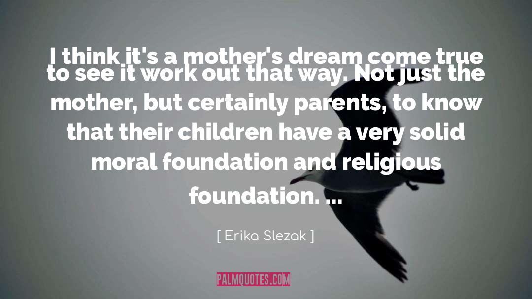 Moral Foundation quotes by Erika Slezak