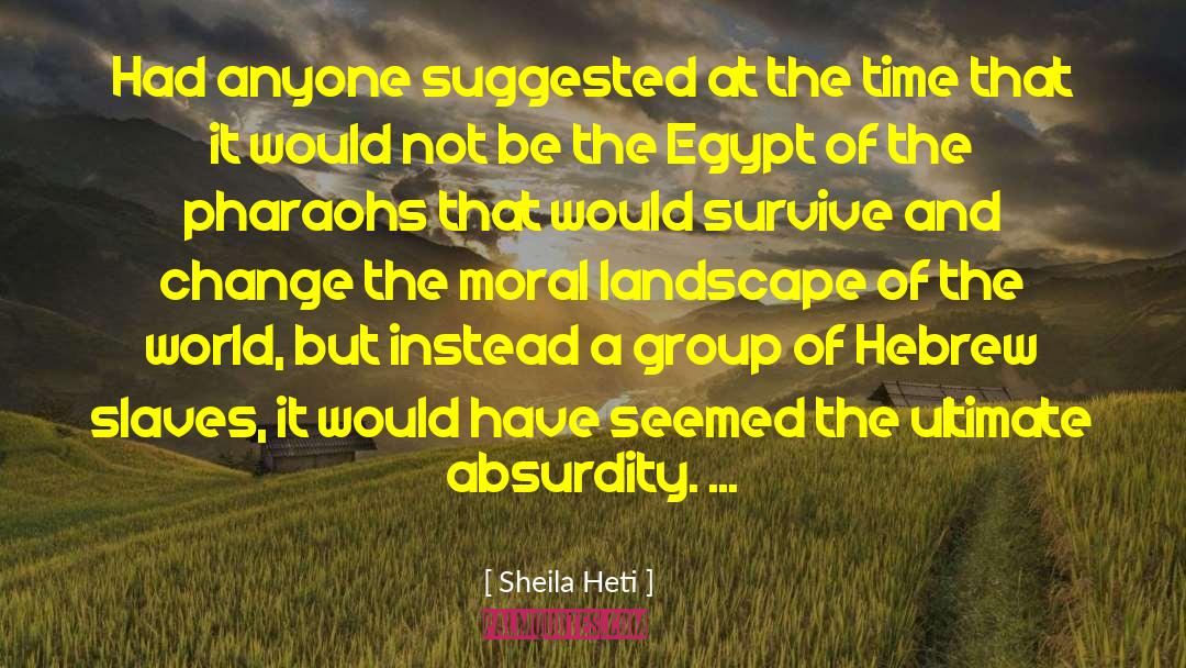 Moral Foundation quotes by Sheila Heti