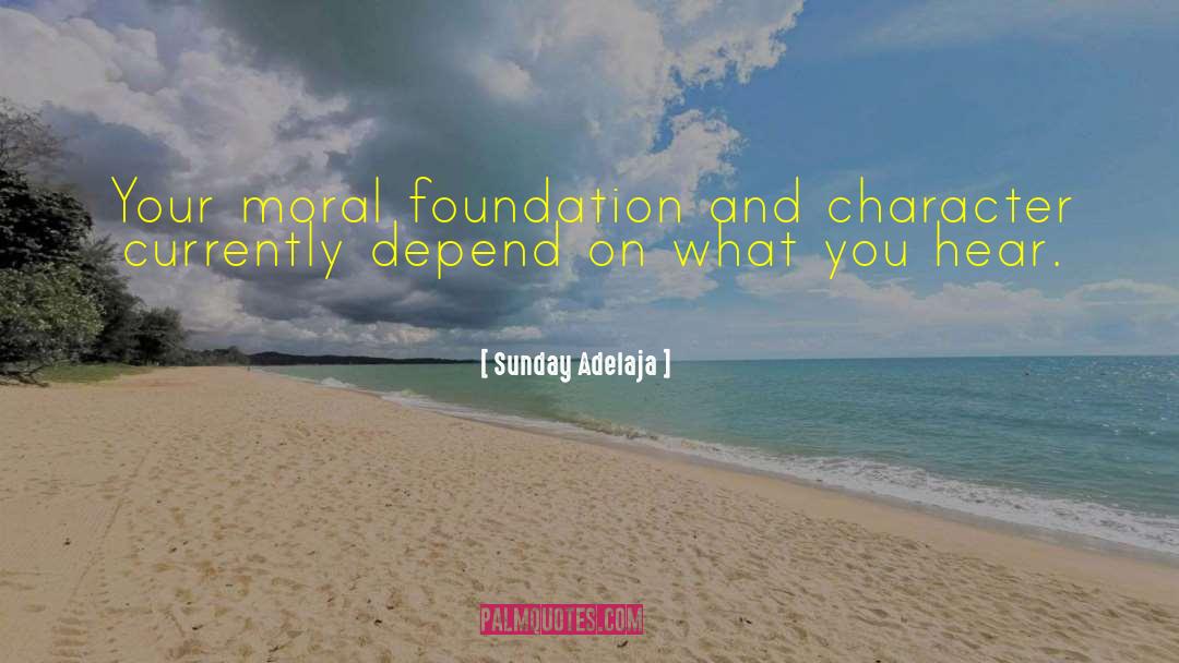 Moral Foundation quotes by Sunday Adelaja