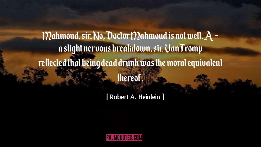 Moral Goodness quotes by Robert A. Heinlein