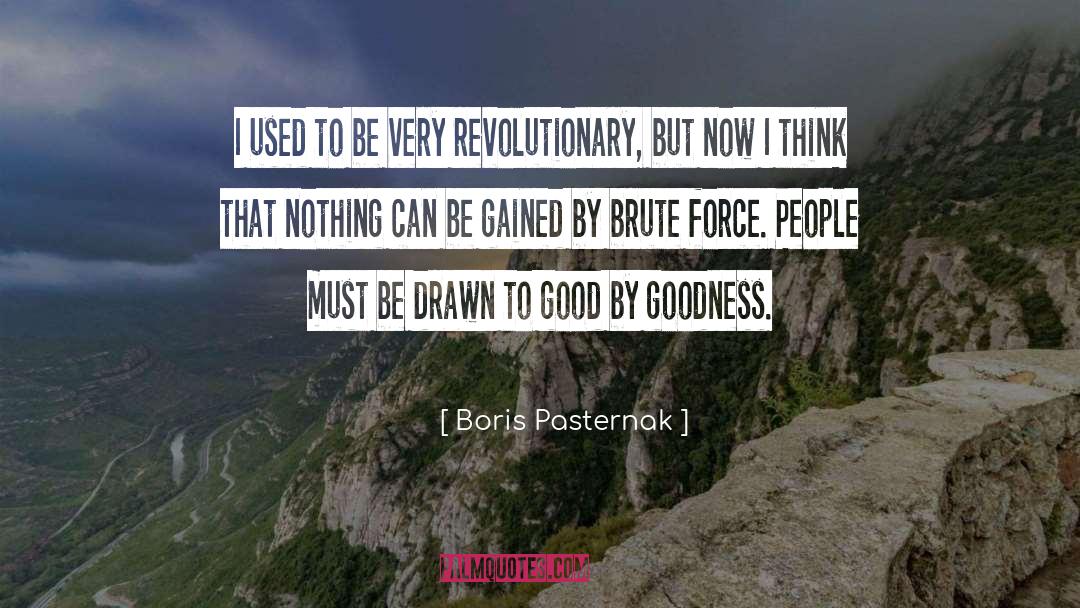 Moral Goodness quotes by Boris Pasternak