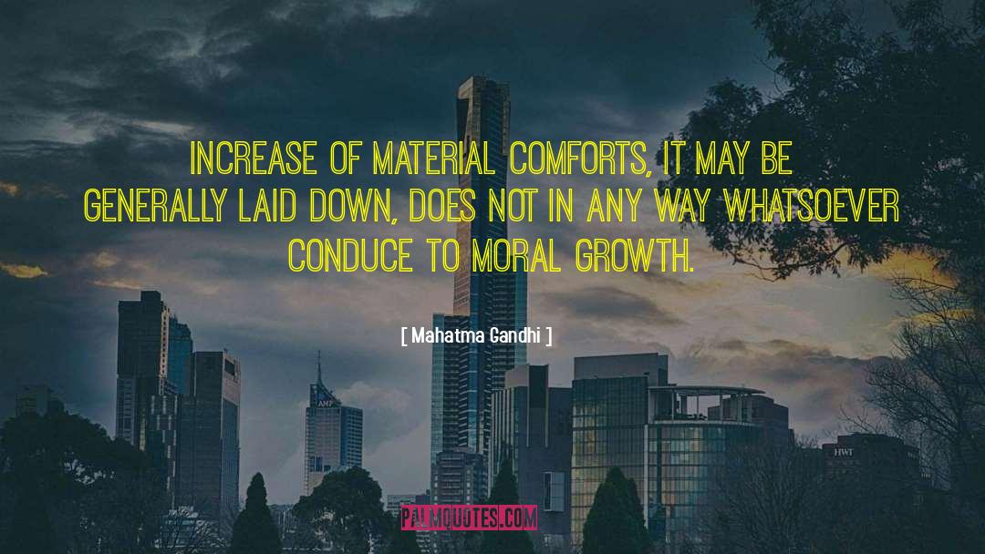 Moral Growth quotes by Mahatma Gandhi