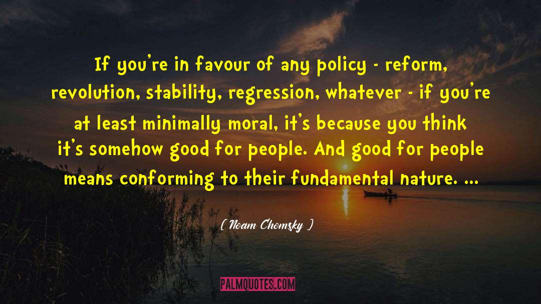 Moral Guidelines quotes by Noam Chomsky