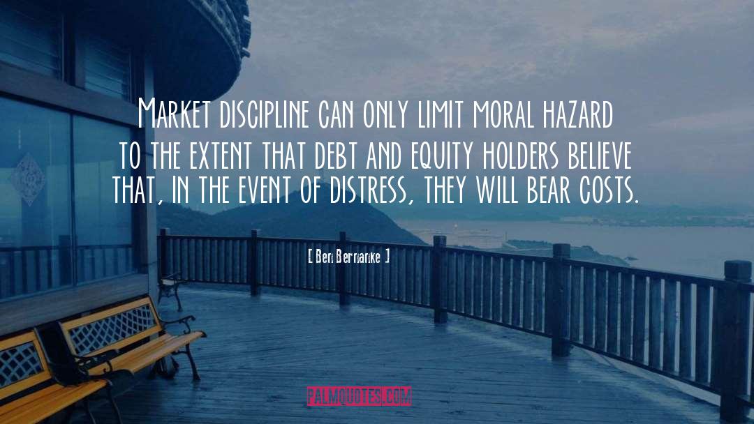 Moral Hazard quotes by Ben Bernanke