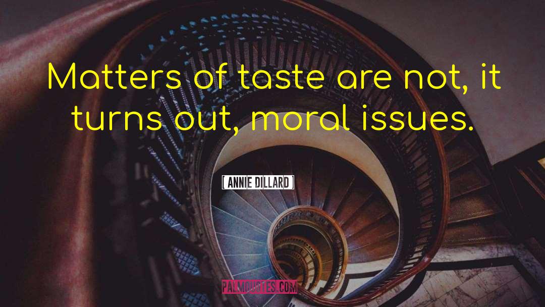 Moral Hazard quotes by Annie Dillard