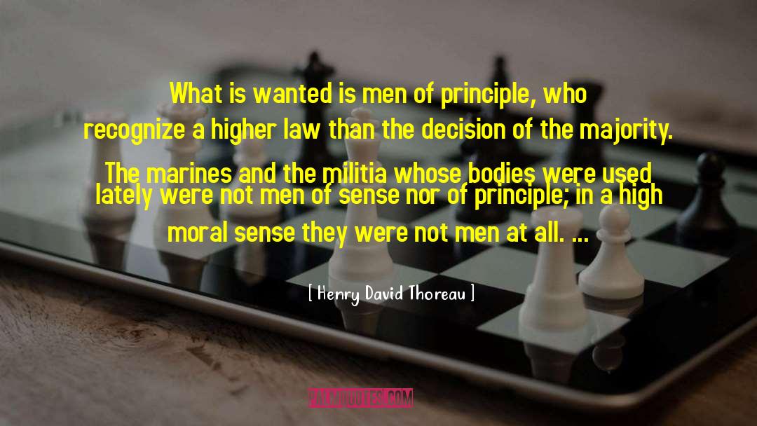 Moral High Ground quotes by Henry David Thoreau