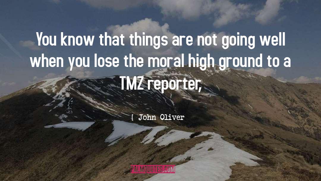 Moral High Ground quotes by John Oliver