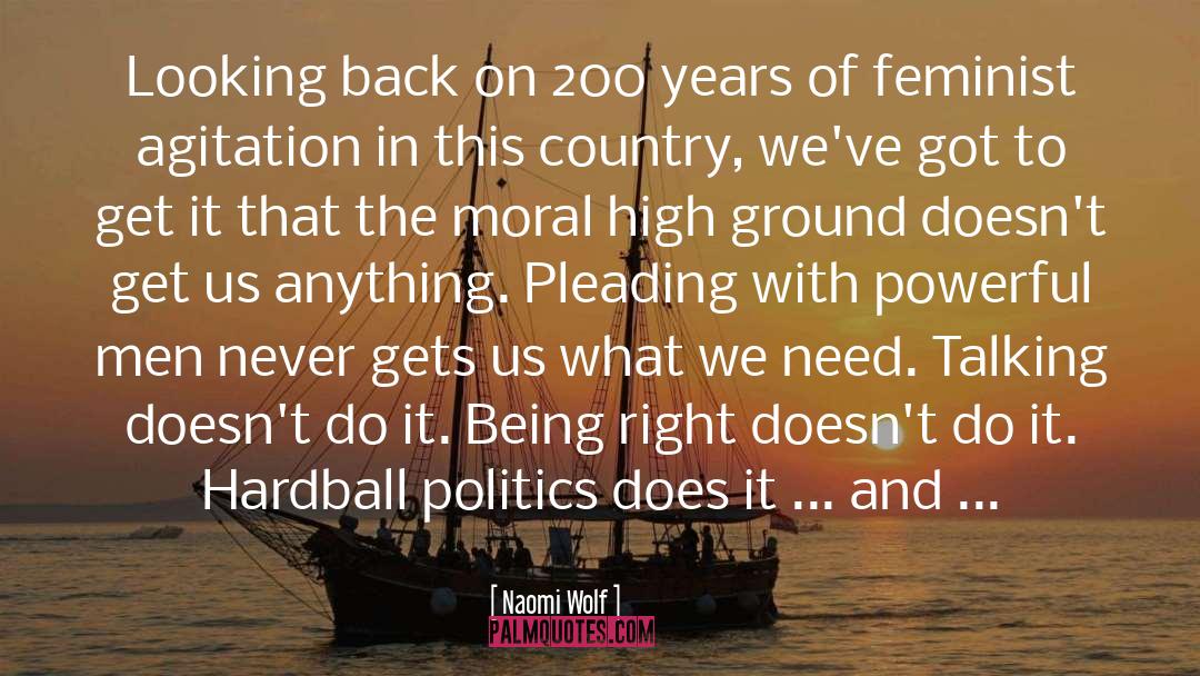 Moral High Ground quotes by Naomi Wolf