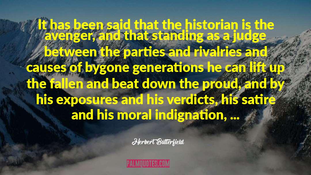 Moral Indignation quotes by Herbert Butterfield