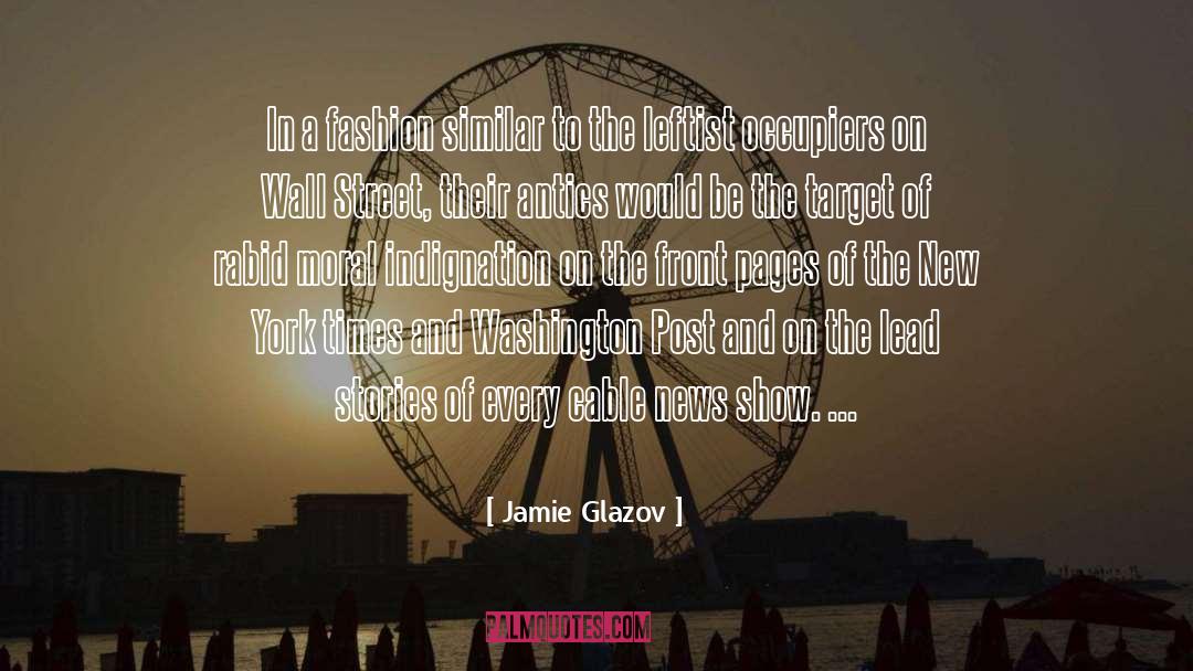 Moral Indignation quotes by Jamie Glazov