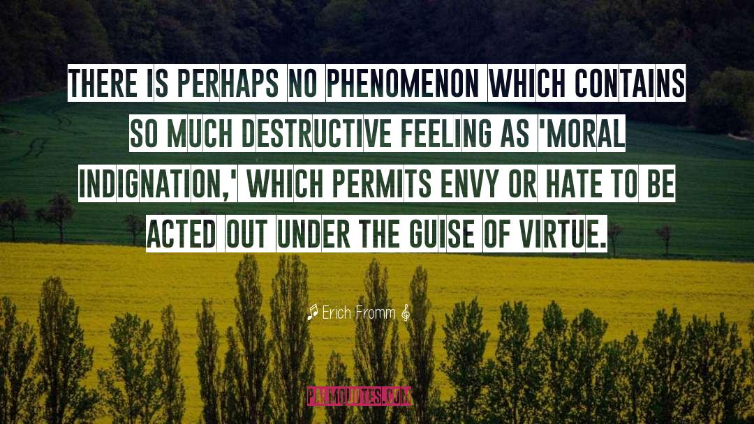 Moral Indignation quotes by Erich Fromm