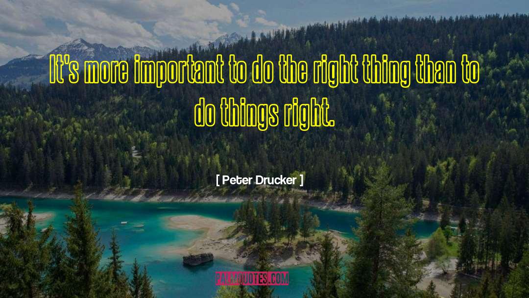 Moral Integrity quotes by Peter Drucker
