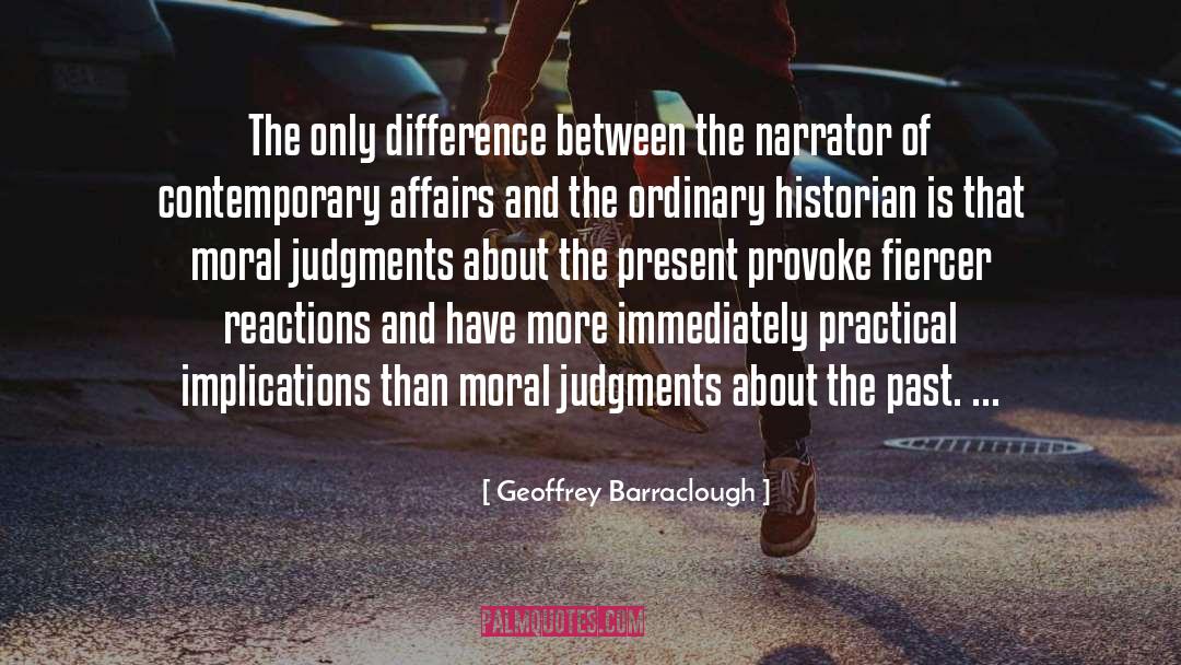 Moral Judgment quotes by Geoffrey Barraclough