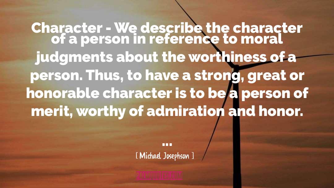 Moral Judgment quotes by Michael Josephson