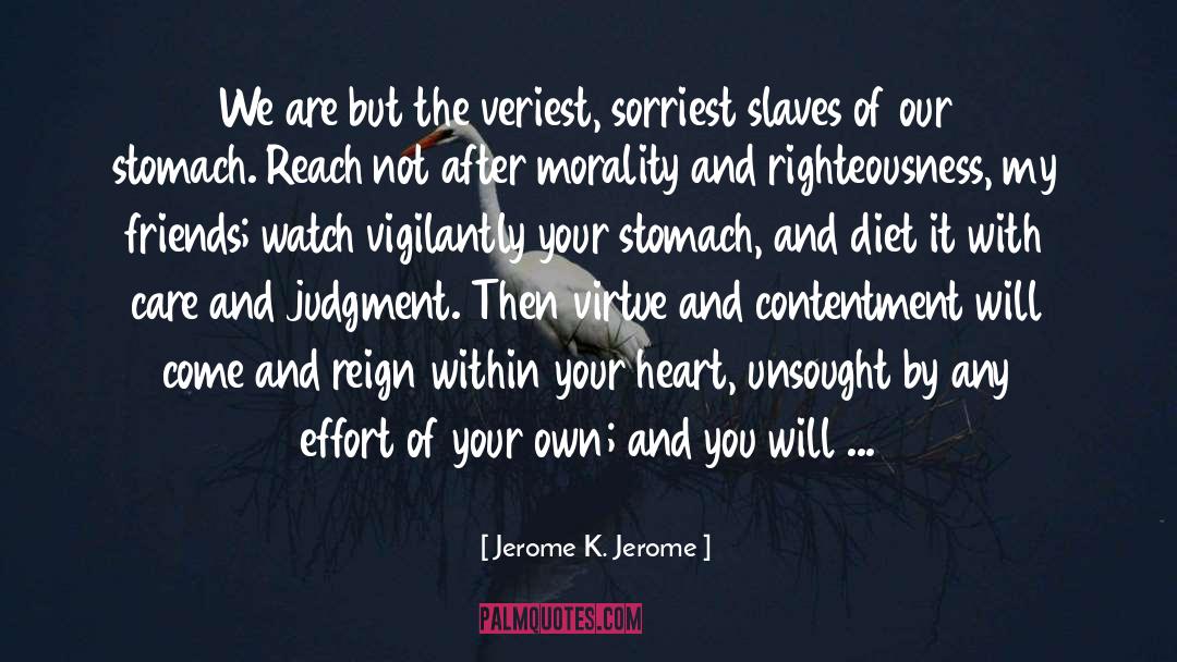 Moral Judgment quotes by Jerome K. Jerome