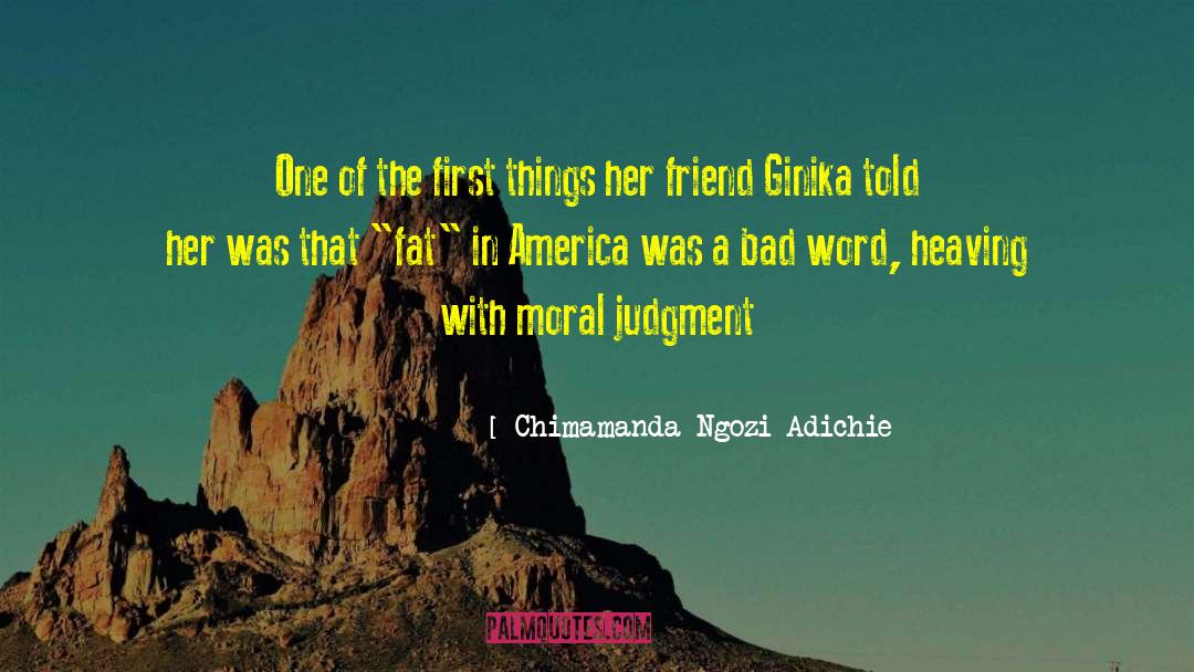 Moral Judgment quotes by Chimamanda Ngozi Adichie